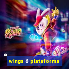 wings 6 plataforma